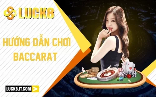 Hướng Dẫn Chơi Baccarat Và Những Nguyên Tắc Đánh Cực Hay